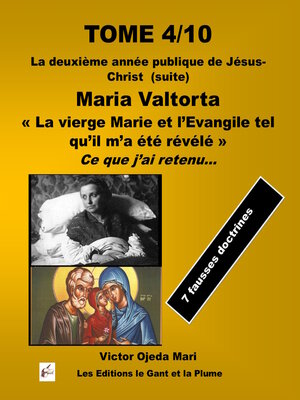 cover image of TOME 4 « La vierge Marie et l'Evangile tel qu'il m'a été révélé »  de